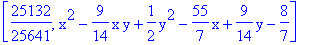 [25132/25641, x^2-9/14*x*y+1/2*y^2-55/7*x+9/14*y-8/7]